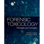 Forensic Toxicology: Principles and Concepts - Hardcover