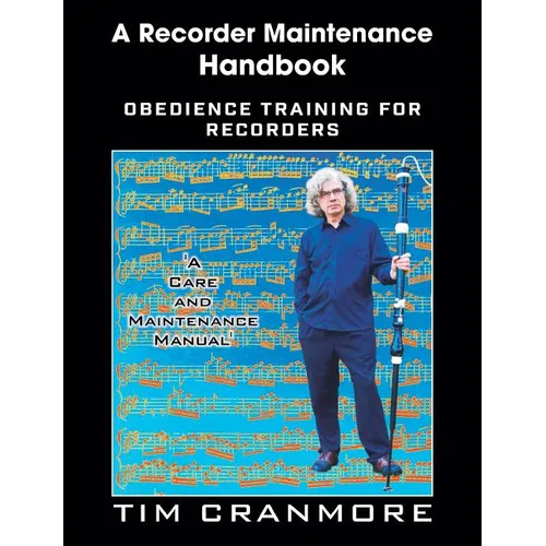 A Recorder Maintenance Handbook: Obedience Training for Recorders - Paperback
