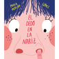 El Dedo En La Nariz - Hardcover