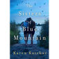 Sisters of Blue Mountain - Hardcover