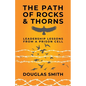 The Path of Rocks and Thorns: Leadership Lessons from a Prison Cell - Paperback
