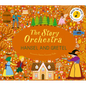 The Story Orchestra: Hansel and Gretel: Press the Note to Hear Humperdinck's Music - Hardcover