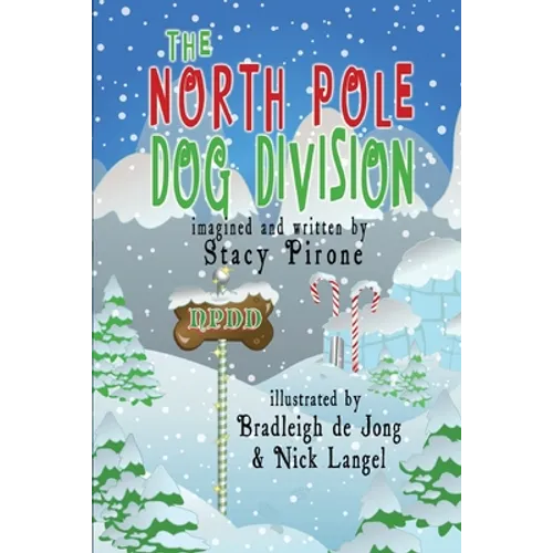 The North Pole Dog Division - Paperback