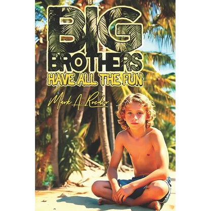Big Brothers: Have All The Fun - Paperback