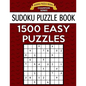Sudoku Puzzle Book, 1,500 EASY Puzzles: Gigantic Bargain Sized Book, No Wasted Puzzles With Only One Level - Paperback