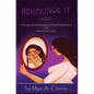 Renounce It Now!: Overcome Brainwashing, Spiritual Manipulation and Witchcraft Today - Hardcover