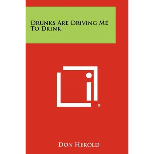 Drunks Are Driving Me to Drink - Paperback
