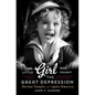 Little Girl Who Fought the Great Depression: Shirley Temple and 1930s America - Hardcover
