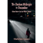 The Darkest Midnight in December: Ghost Stories for the Winter Season - Paperback