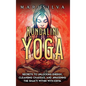 Kundalini Yoga: Secrets to Unlocking Energy, Cleansing Chakras, and Awakening the Shakti within with Kriya - Hardcover