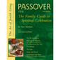 Passover (2nd Edition): The Family Guide to Spiritual Celebration - Hardcover