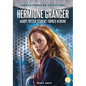 Hermione Granger: Harry Potter Student Turned Heroine: Harry Potter Student Turned Heroine - Library Binding