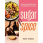 Sugar & Spice: Flavor-Packed Dinners and Desserts to Crave - Hardcover