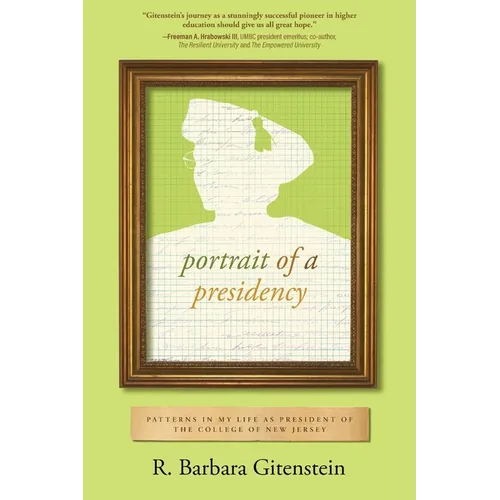 Portrait of a Presidency: Patterns in My Life as President of The College of New Jersey - Paperback