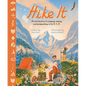 Hike It: An Introduction to Camping, Hiking, and Backpacking Through the U.S.A. - Hardcover