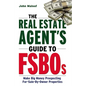 The Real Estate Agent's Guide to Fsbos: Make Big Money Prospecting for Sale by Owner Properties - Paperback