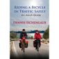 Riding a Bicycle in Traffic Safely: An Adult Guide - Paperback
