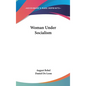 Woman Under Socialism - Hardcover