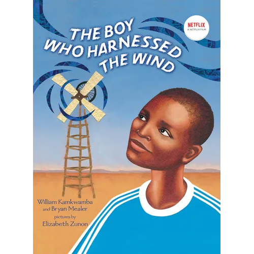 The Boy Who Harnessed the Wind: Picture Book Edition - Hardcover