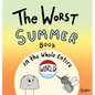 The Worst Summer Book in the Whole Entire World - Hardcover
