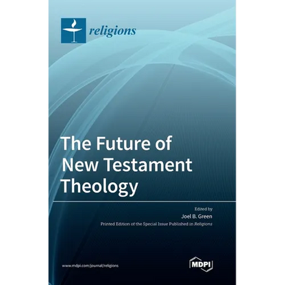 The Future of New Testament Theology - Hardcover