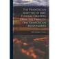 The Franciscan Martyrs of 1680. Funeral Oration Over the Twenty-One Franciscan Missionaries - Paperback