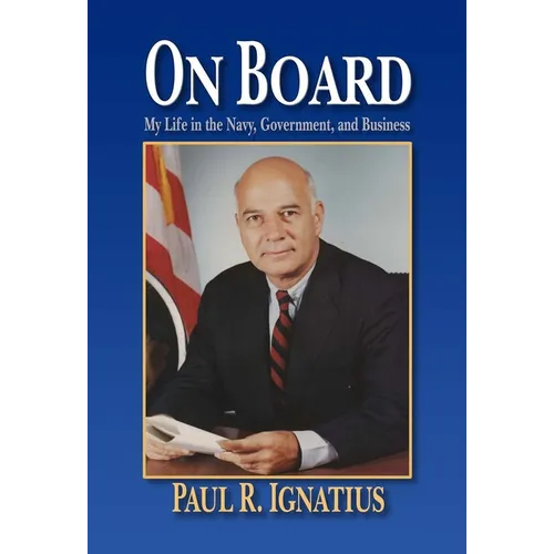 On Board: My Life in the Navy, Government, and Business - Paperback