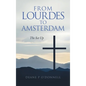 From Lourdes to Amsterdam: The Set Up - Hardcover