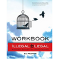 Illegal to Legal Workbook: Business Success For The (Formerly) Incarcerated - Paperback