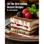 50 The Best Italian Dessert Recipes - Paperback