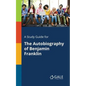 A Study Guide for The Autobiography of Benjamin Franklin - Paperback