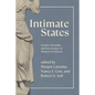 Intimate States: Gender, Sexuality, and Governance in Modern US History - Hardcover