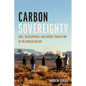 Carbon Sovereignty: Coal, Development, and Energy Transition in the Navajo Nation - Paperback