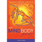 Your MindBody Journey: Change your mind, Heal your body, Transform your life - Paperback