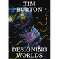 Tim Burton: Designing Worlds - Paperback