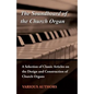 The Soundboard of the Church Organ - A Selection of Classic Articles on the Design and Construction of Church Organs - Paperback