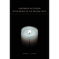 Leadership Succession in the World of the Pauline Circle - Paperback