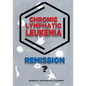 Chronic Lymphatic Leukemia: Remission? - Paperback