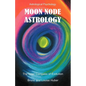 Moon Node Astrology - Paperback