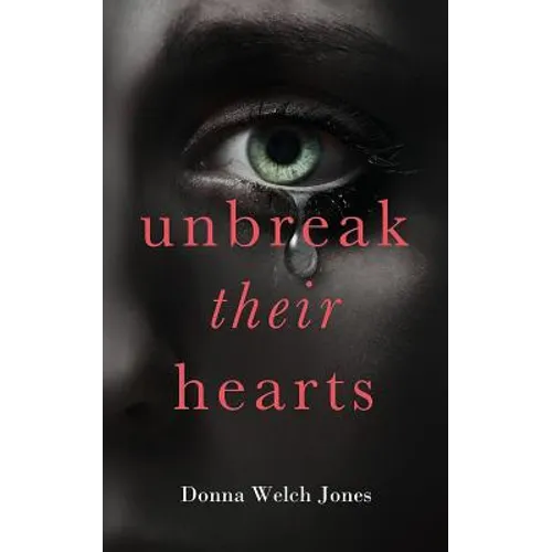 Unbreak Their Hearts - Paperback