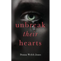 Unbreak Their Hearts - Paperback