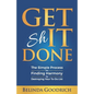 Get It Done: The Simple Process for Finding Harmony by Destroying Your To-Do List - Paperback