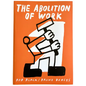 The Abolition of Work - Paperback