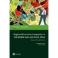 Regional Economic Integration in the Middle East and North Africa: Beyond Trade Reform - Paperback