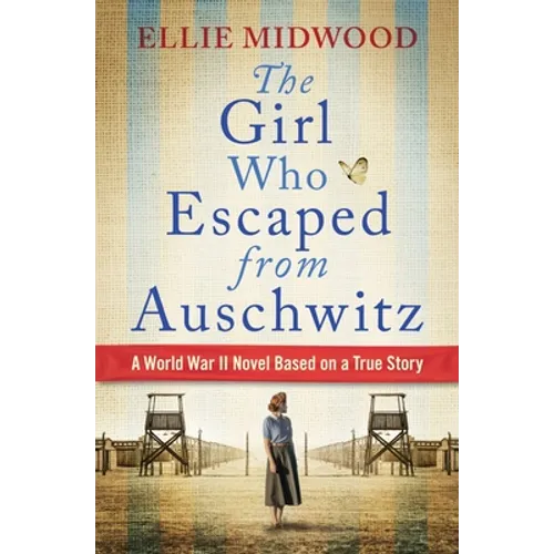 The Girl Who Escaped from Auschwitz - Paperback