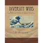 Diversity Wins: What I learned after a year of teaching my students about diversity - Paperback