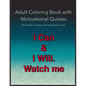 Adult Coloring Book with Motivational Quotes: 36 Geometric Patterns with Positive Inspirational Words for Teens, young Adults and Men - Paperback