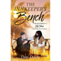 The Innkeeper's Bench: Revised Edition Plus HIS TOWN A Short Play about Christmas - Paperback