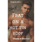 Frat on a Hot Tin Roof - Paperback