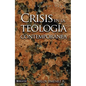 El Crisis En La Teolog��a Contempor��nea = Crisis in the Contemporary Theology - Paperback
